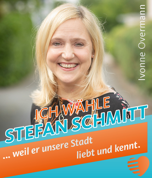 Ivonne Overmann - Ich wähle Stefan Schmitt, weil er unsere Stadt liebt und kennt.